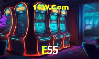 E55,E55 Bet