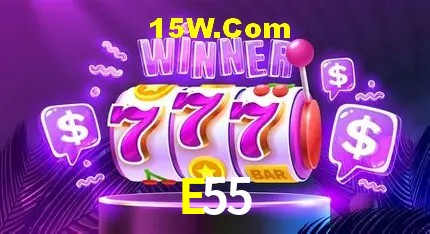  E55 Bet